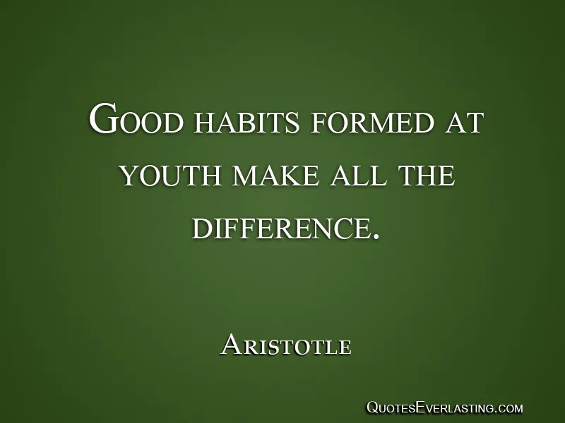 Good Habits
